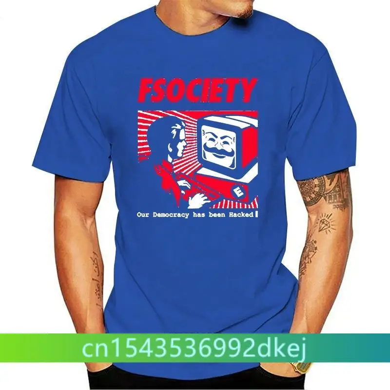 

FSOCIETY T SHIRT OUR DEMOCRACY HAS BEEN HACKED HACKER VENDETTA MASK ANONYMOUS Round Collar Top Tee T-Shirts short sleeve
