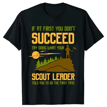 Funny Try Doing What Your Scout Leader Told You T-Shirt 1