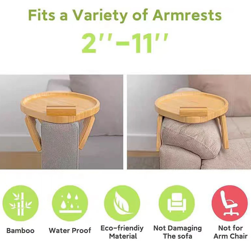 The Tray for Sofa, Tray Table is designed to snugly fit armrests ranging from 2 to 11 inches. This portable tray features eco-friendly, waterproof bamboo that is gentle on sofas; however, it is not suitable for use with armchairs.