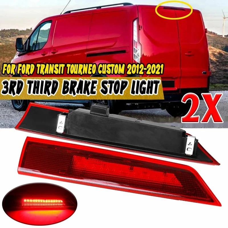 

Третья Тормозная фонарь, задняя фонарь для Ford Transit Tourneo Custom 2012-2021, задняя фонарь с высоким креплением, красный тормоз