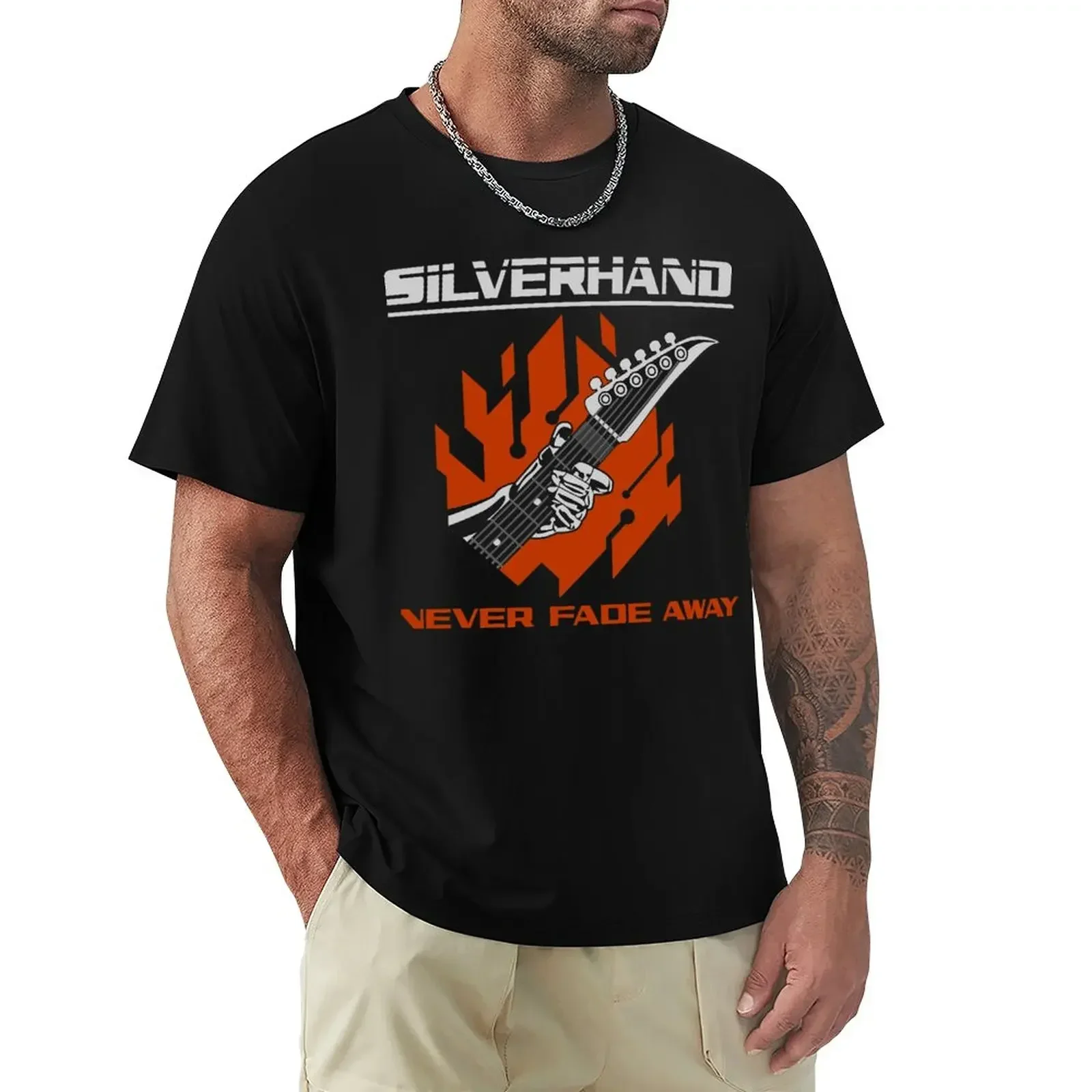 

Silverhand Never Fade Away T-Shirt plus size tops heavyweights slim fit t shirts for men tops sweat mens t shirts pack