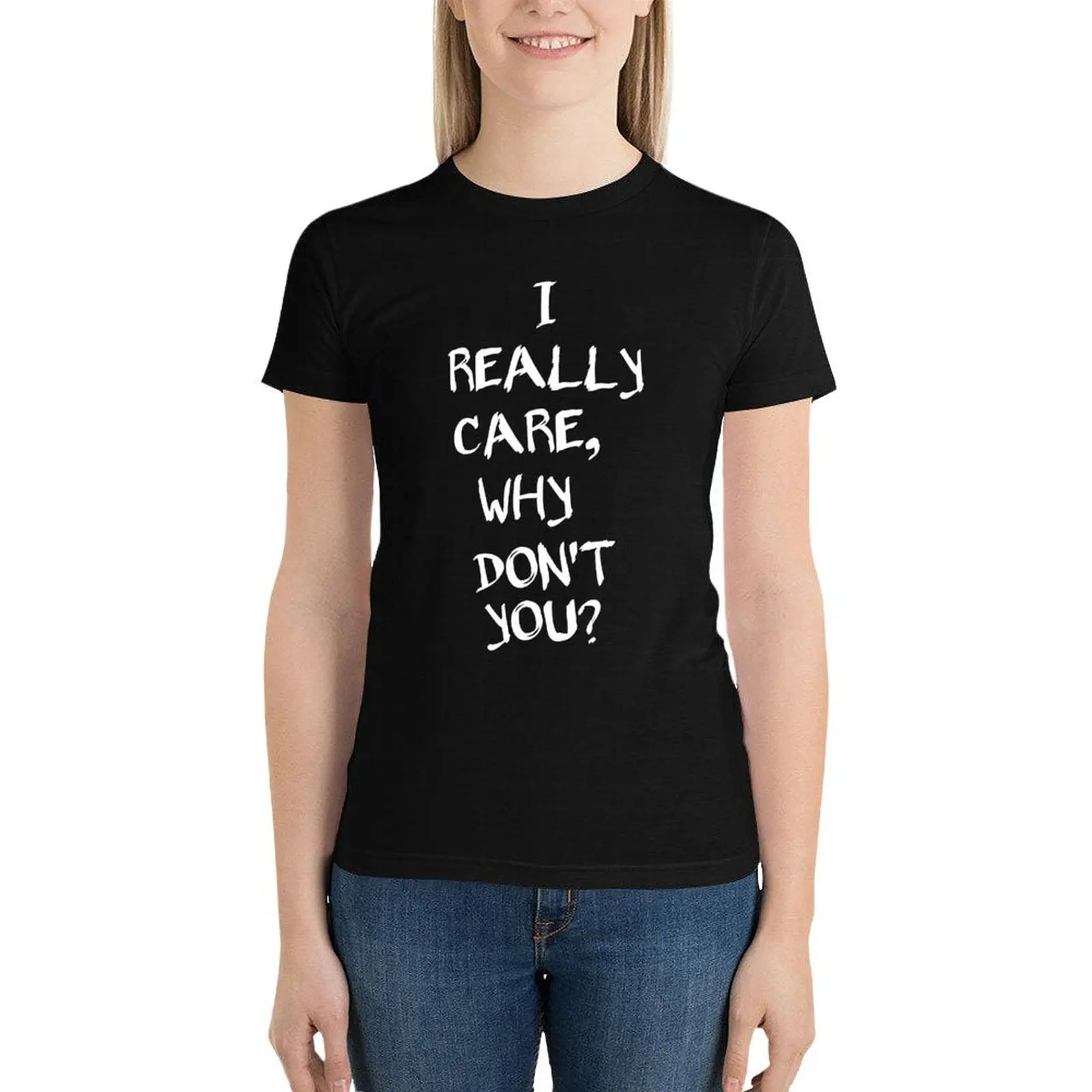 I Really Care, Why Don't You? T-Shirt anime clothes graphics animal print shirt for girls Women tops