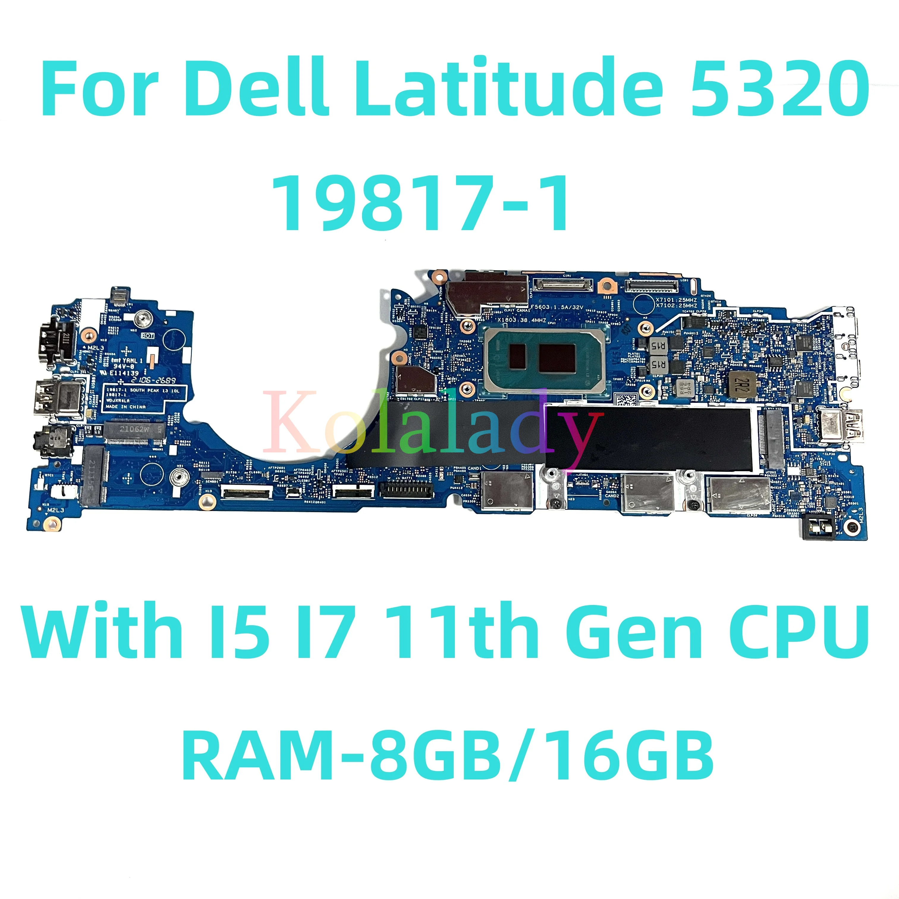 

Материнская плата для ноутбука Dell Latitude 5320 19817-1 с процессором I5 I7 11-го поколения RAM-8GB/16 ГБ 100% Протестировано Полная работа