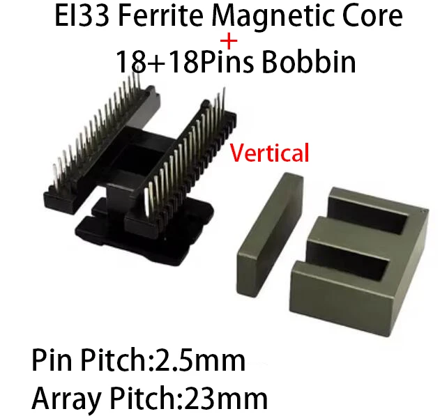 EE32 EE33 EI33 6+6 9+9 18+18 Pins 12/18/36P MN-ZN PC40 Vertical