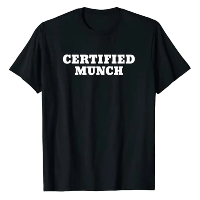 

Certified Munch T-Shirt Funny Letters Printed Graphic Tee Top Fashion Saying Quote Graphic Outfit Gift Idea Short Sleeve Blouses