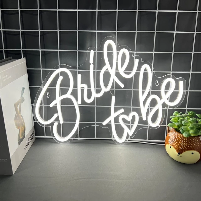 Bride To Be Neon Sign Light Party Wedding Store Decor Light Mural Romantic  Personality on Wall Decoration Neon LED Light USB - AliExpress