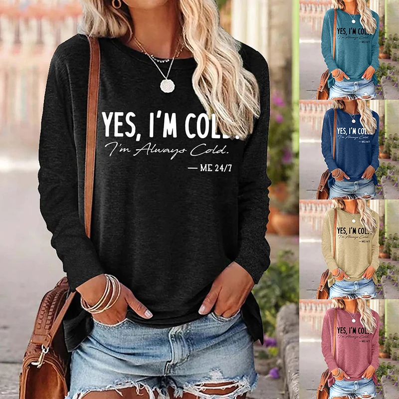 

Ladies Vintage Long Sleeve Autumn Winter Women's Round Neck Top Everyday Street I Am Cold Funny Text Letters Prints Pullover Tee