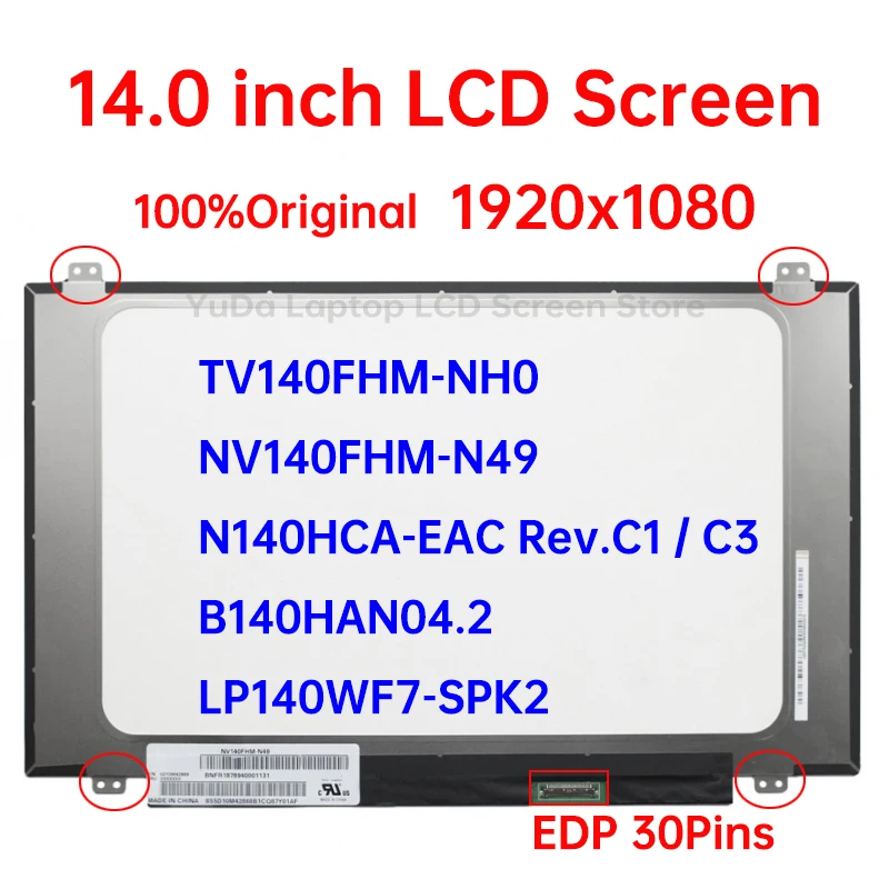 NV140FHM-N49 TV140FHM-NH0 N140HCA-EAC Rev.C1 / C3 B140HAN04.2 LP140WF7-SPK2 14 인치 IPS 노트북 LCD 화면, 1920x1080 EDP 30 핀