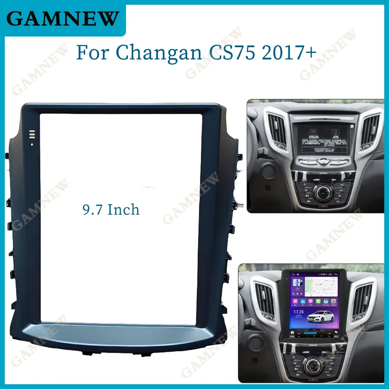

9.7 Inch 2 Din Car Radio Fascias For Changan CS75 2017+ Tesla Style Multimedia Frame Video Player Navigation DVD Panel Trim