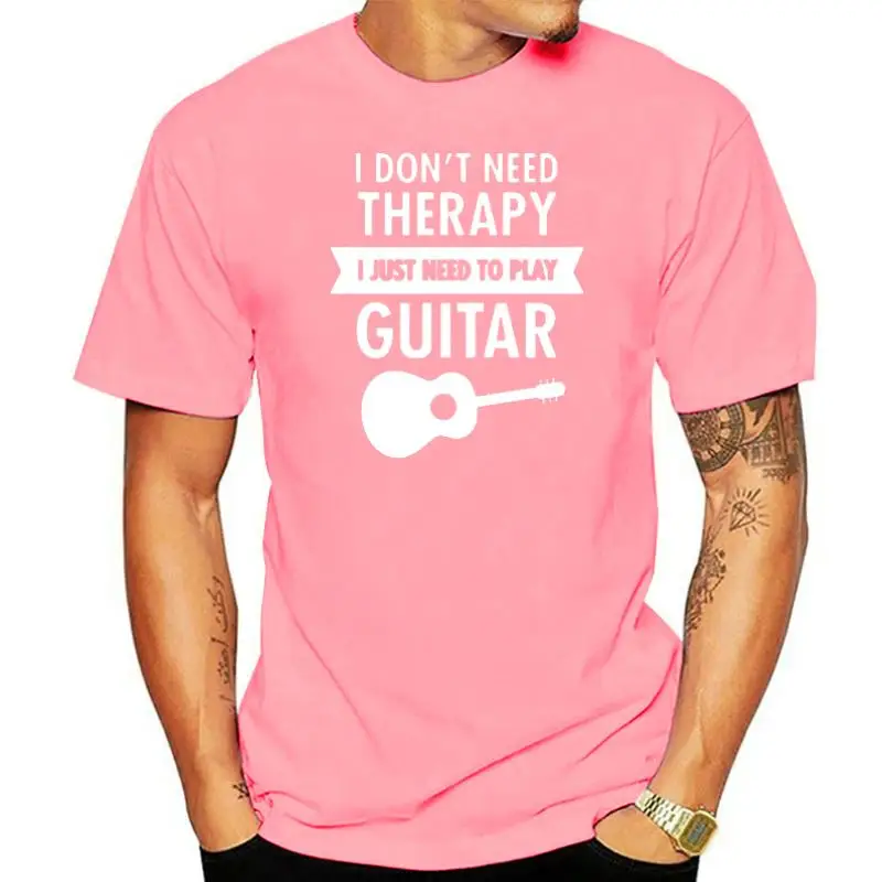 

I Don't Need Therapy I Need To Play Guitar 100% Cotton O Neck T Shirt Summer Tshirt Funny Clothing Oversized Men T-Shirt