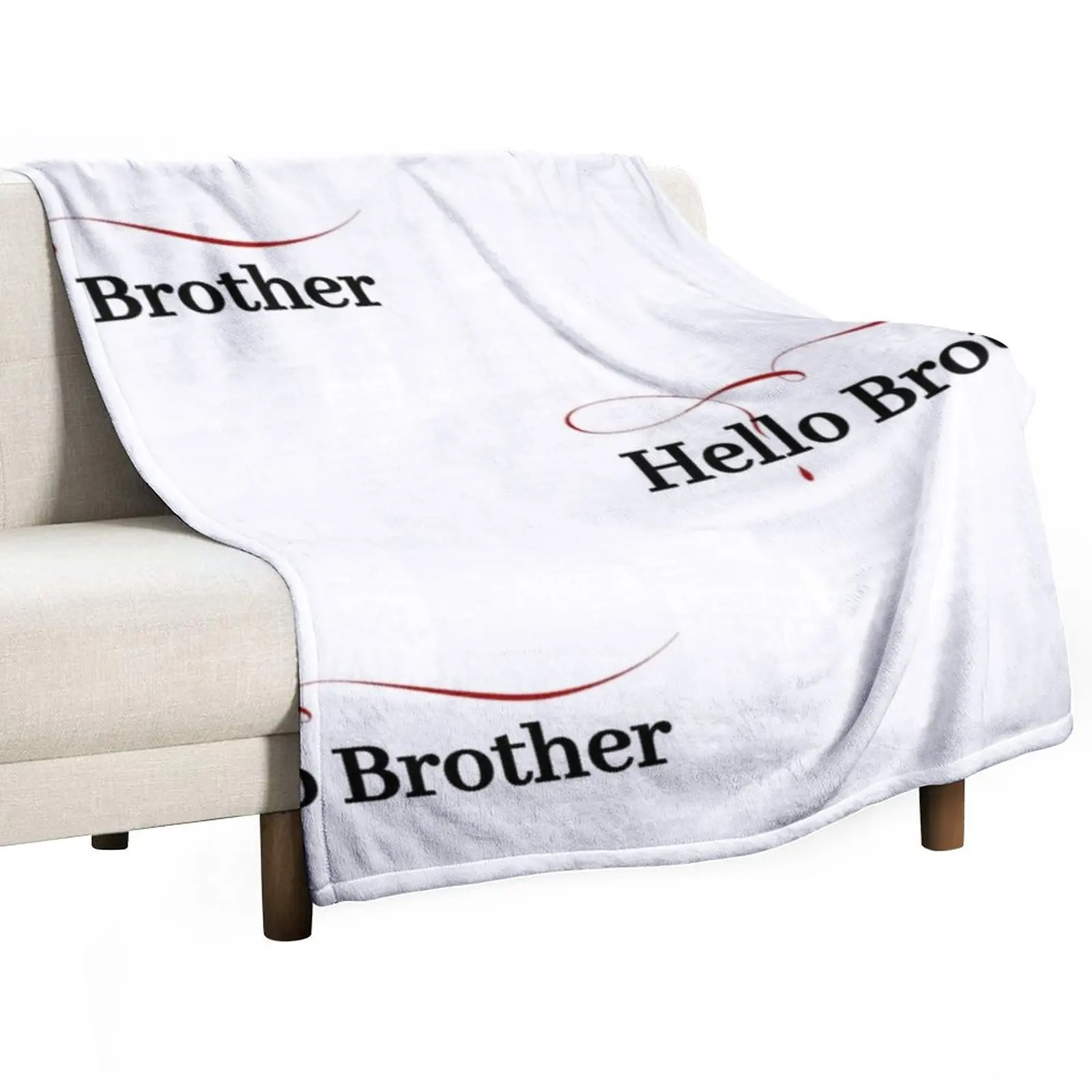 

Hello Brother Throw Blanket Stuffed Blankets Quilt Blanket Heavy Blanket Decorative Throw Blanket