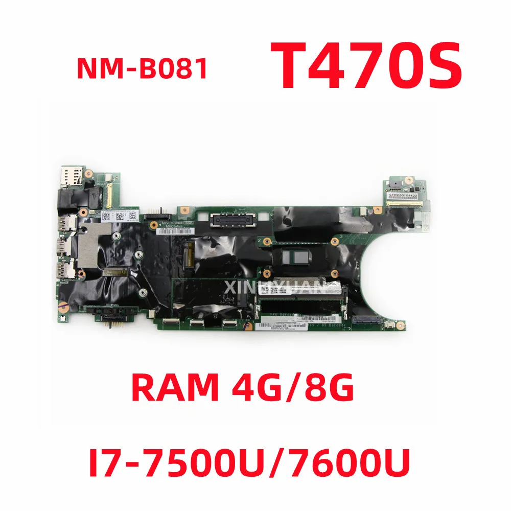 Per Lenovo Thinkpad T470S Scheda Madre Del Computer Portatile Nm-B081 I7-7500U I7-7600 Cpu 4G/8G Ram Fru: 01 Er066 01 Er067 01 Er068 01 Er339