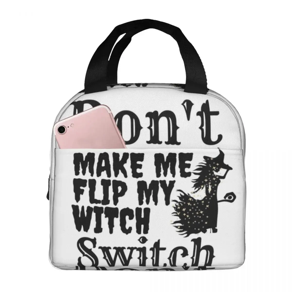 

Don't Make Me Flip My Witch Insulated Lunch Bag Resuable Picnic Bag Thermal Cooler Lunch Box Lunch Tote for Woman Kids School