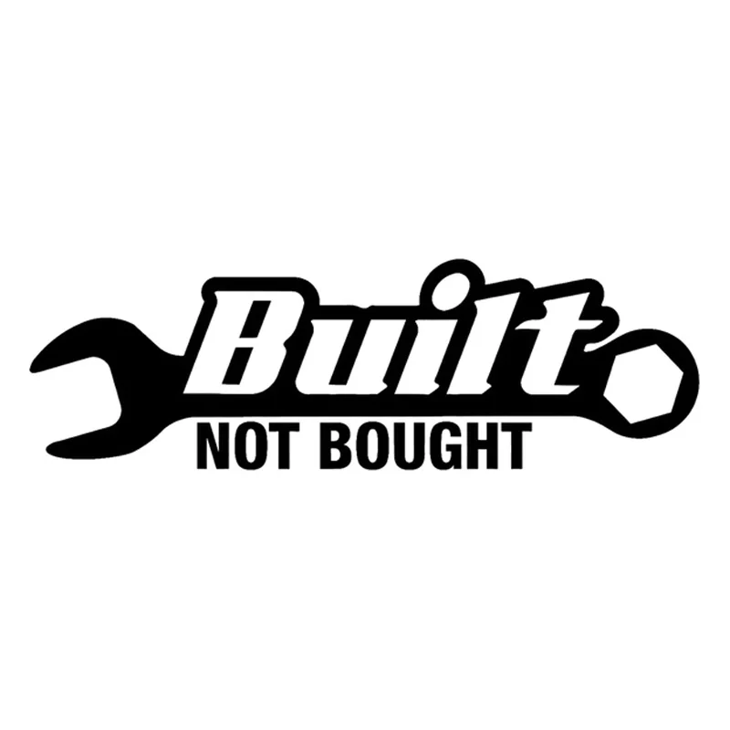 

Built NOT BOUGHT Wrench Car Sticker Motorcycle Decal Black/Silver14cm*4cm