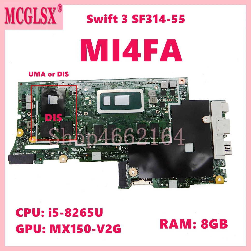 

MI4FA With i3-8145U i5-8265U CPU 8GB-RAM UMA/MX150-V2G GPU Mainboard For Acer Swift SF314-55 SF314-55G Laptop Motherboard