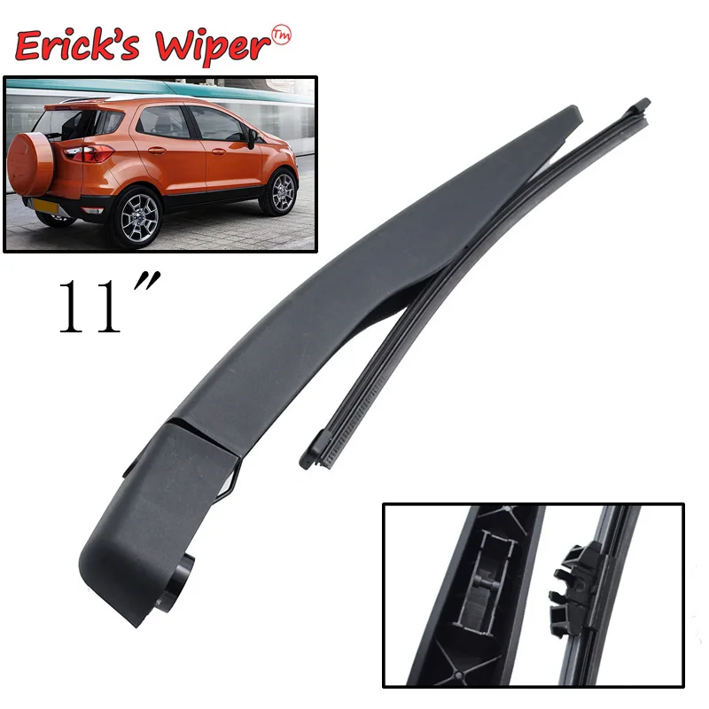 Erick's Wiper 11" Rear Wiper Blade & Arm Set Kit For Ford Ecosport I MK1 Windshield Windscreen Tailgate Window Brush