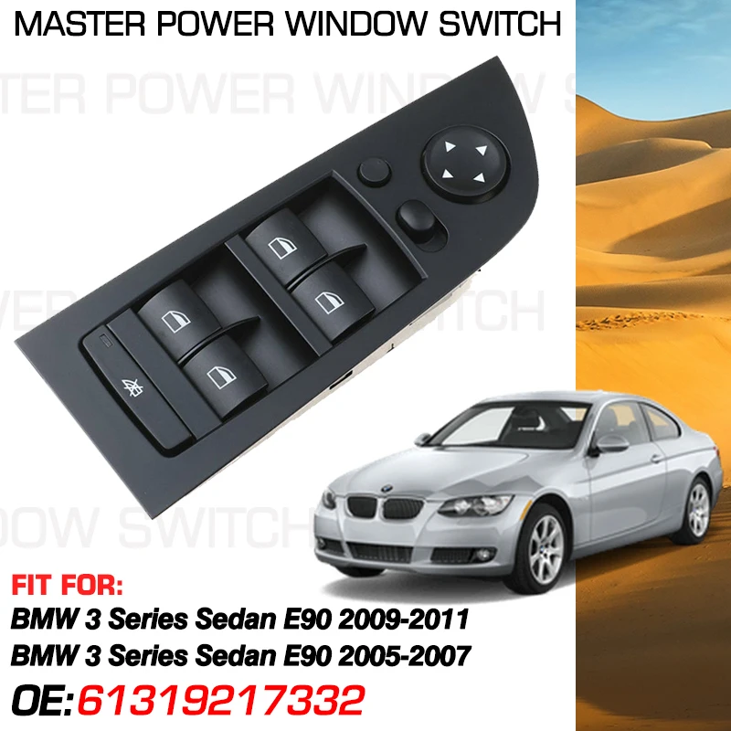 

Car Power Window Switch Master Panel 61319217332 18 Pins For BMW 3 Series Sedan E90 2005 2006 2007 2009 2010 2011 61319217334