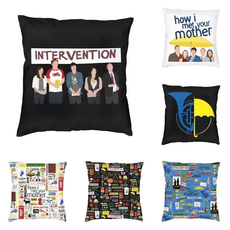 Intervention How I Met Your Mother Sofa Cushion Cover Soft Funny TV Show Throw Pillow Cases Living Room Decoration Pillowcase