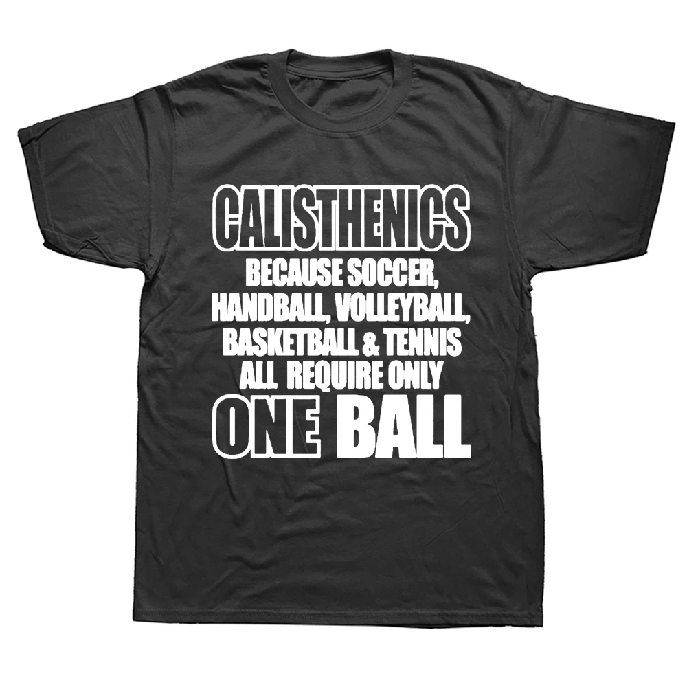Lustige Calisthenics andere ein Ball T-Shirts Grafik Baumwolle Streetwear Kurzarm Geburtstags geschenke Sommer T-Shirt Herren Kleidung