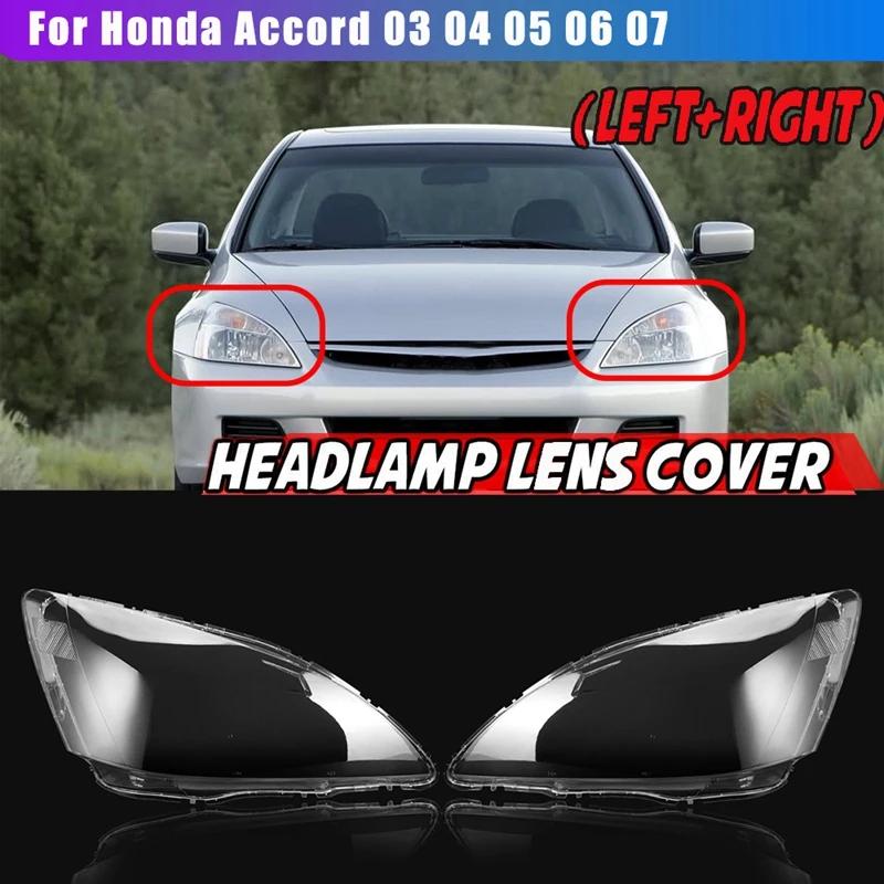 

Left+Right For Honda Accord 2003 04 05 06 2007 Car Headlight Lens Cover Headlight Lampshade Front Auto Light Shell(Pair)