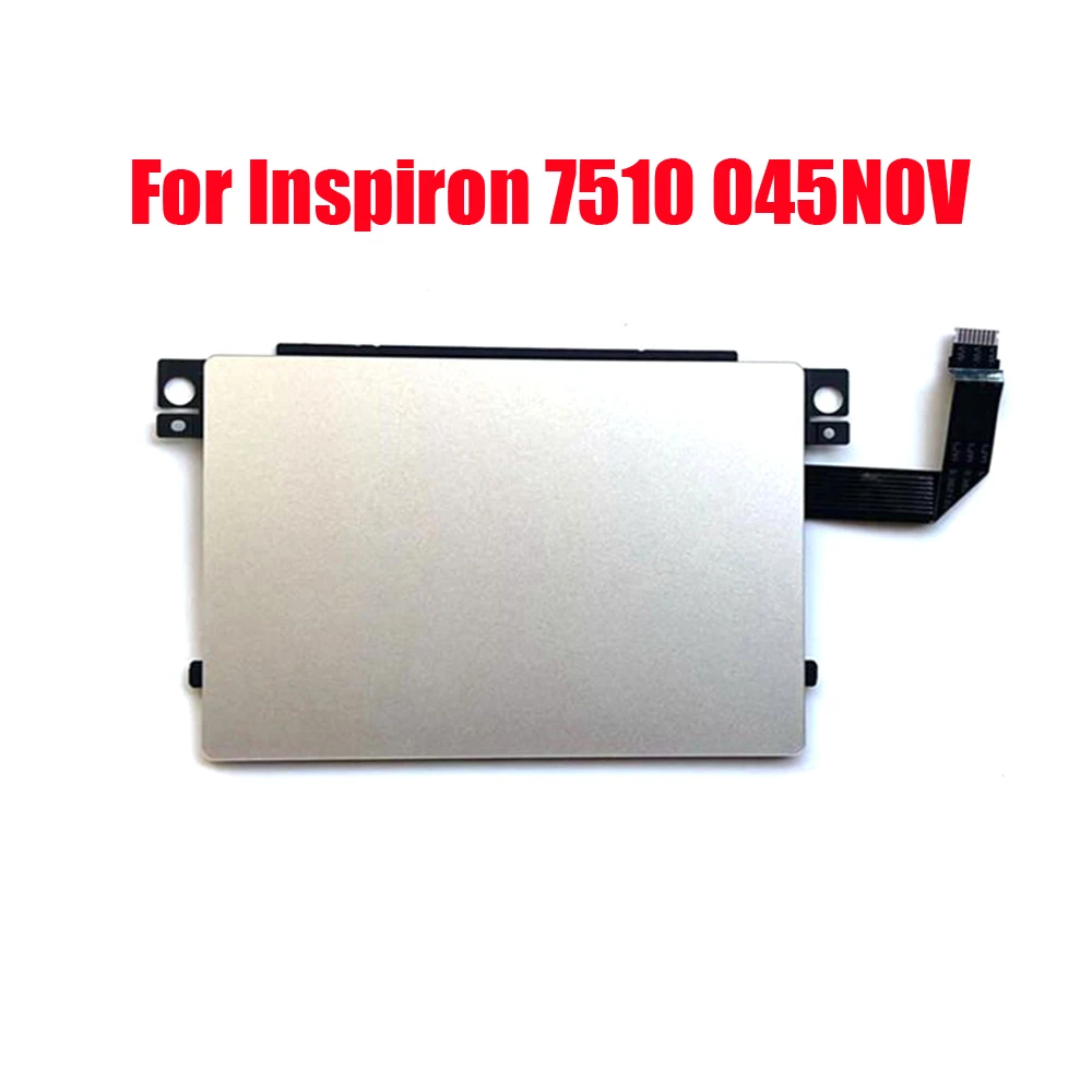 Laptop Touchpad For DELL For Inspiron 15 7510 045N0V 45N0V Silver New
