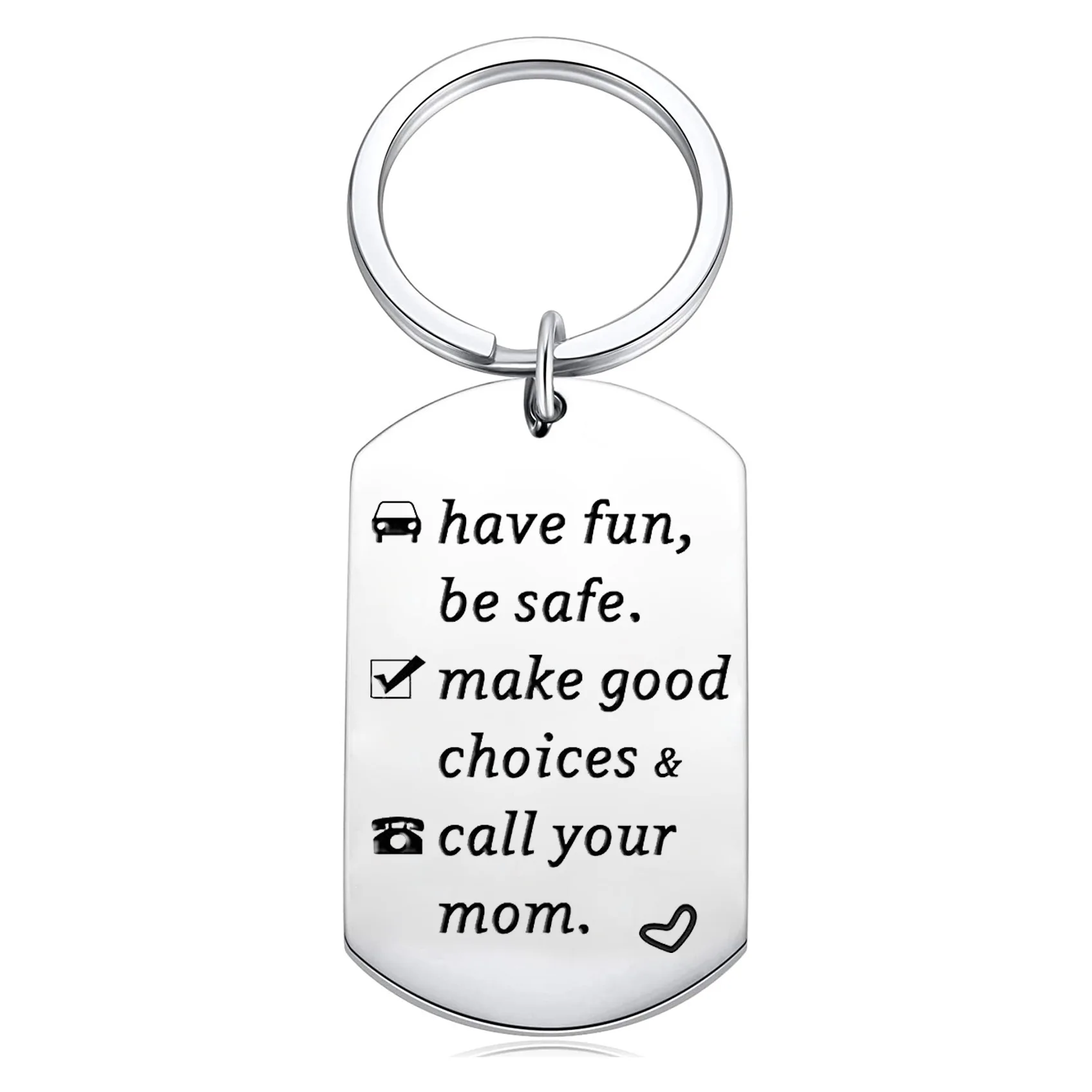 https://ae01.alicdn.com/kf/Sb6f6a9d11a254a8bbb0533c84c8afce4A/2022-Stainless-Steel-Have-Fun-Be-Safe-Make-Good-Choices-and-Call-Your-Mom-Keychain-New.jpg