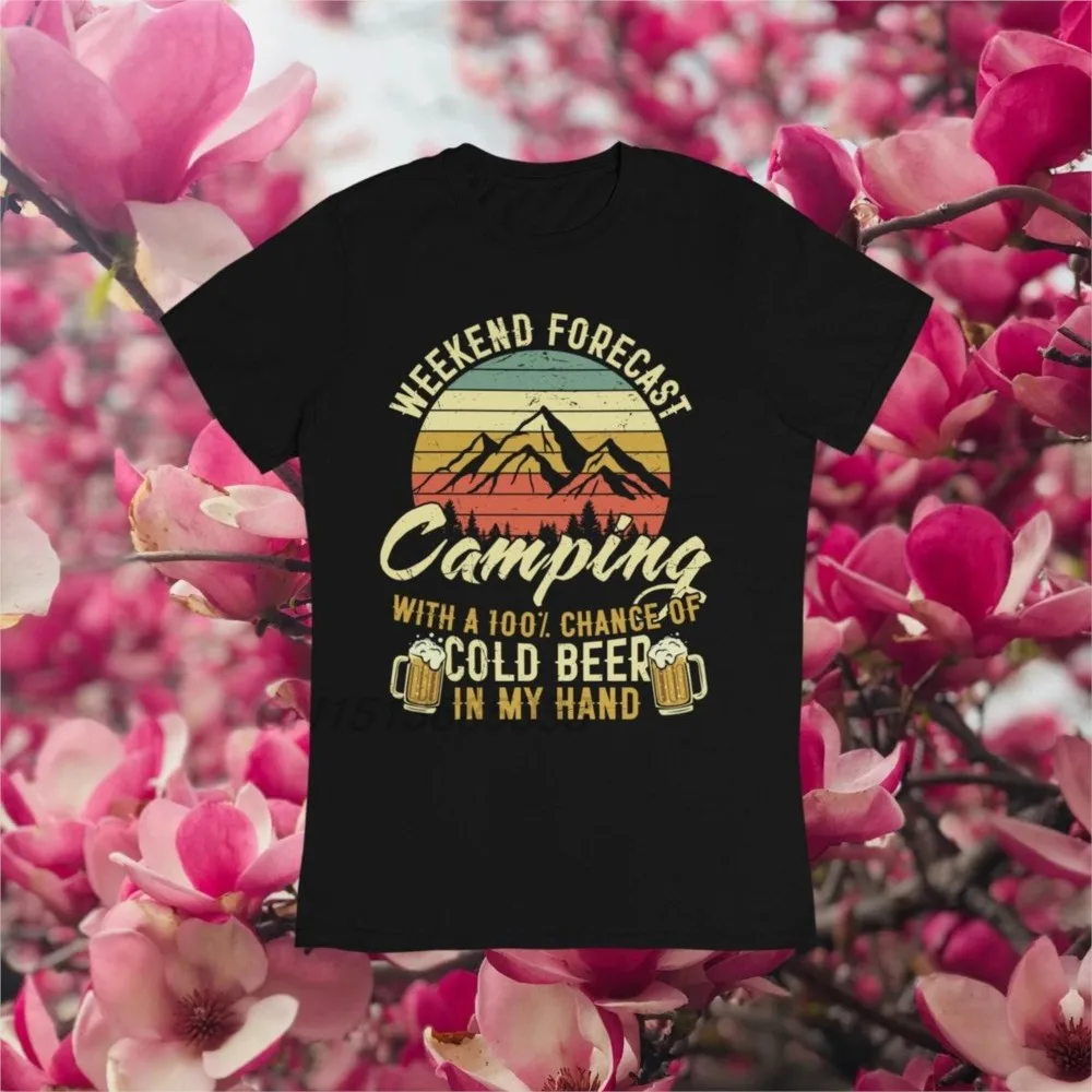 

Camping T-shirts Men Weekend Forecast With A Chance Of Cold Beer Male Summer Cotton Tee Shirts Unisex Retro Printed Sweatshirts