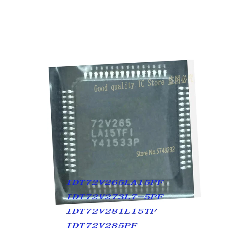 

1 шт./партия IDT72V265LA15PF 72V265 IDT72V273L7-5PF 72V273L7 IDT72V281L15TF 72V281 IDT72V285PF QFP