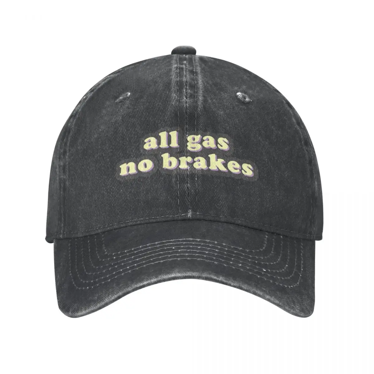 

All Gas No Brakes A Baseball Cap