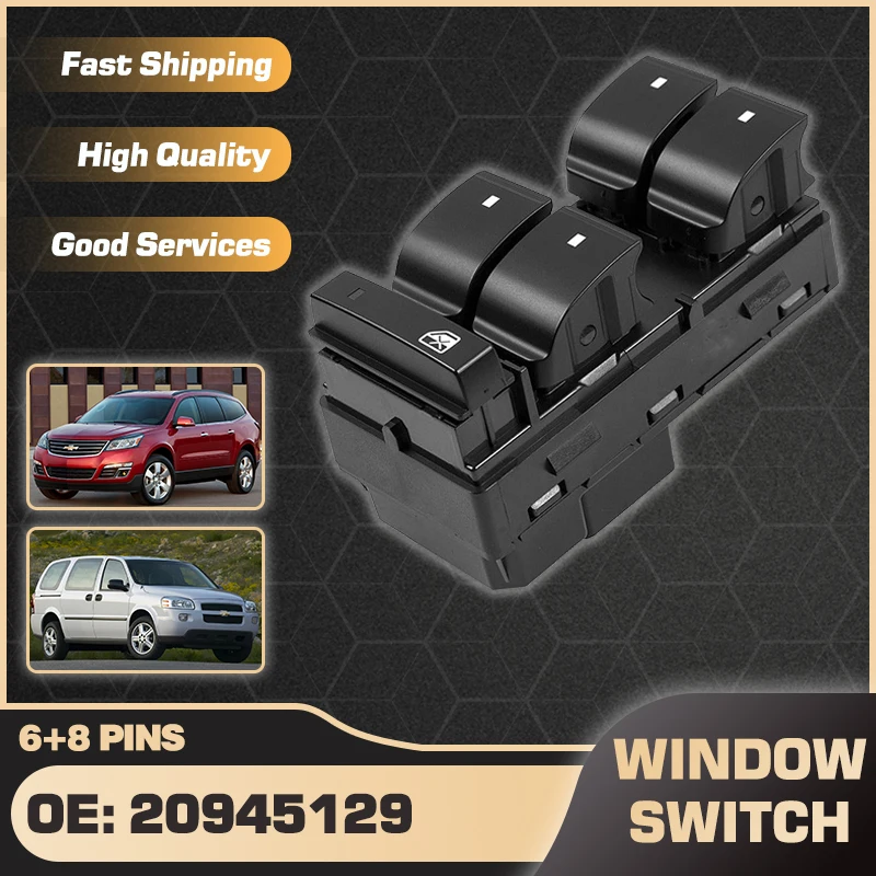

Master Car Window Lifter Control Switch For Chevrolet Uplander 2005-2008 Chevrolet Traverse 2009-2015 20945129 20945224 6+8 Pins