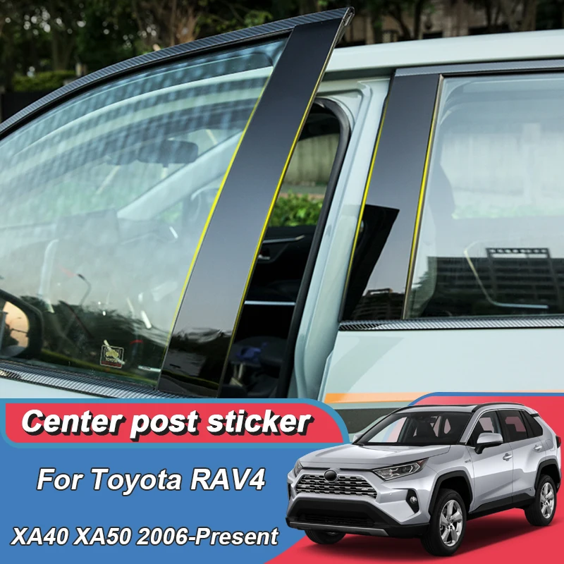 

6PCS For Toyota RAV4 XA50 XA40 2006-Present Car Window Center Pillar Sticker PVC Trim Anti-Scratch Film External Accessories