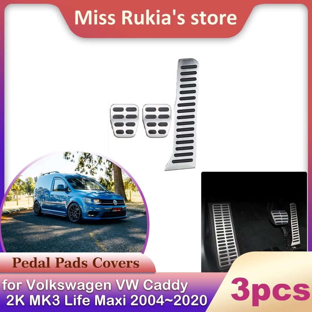 Car Stainless Steel Pedal Stainless Steel Pedal Cover For Volkswagen VW Caddy 2K MK3 Life Maxi 2004~ AT MT Anti-Slip Fuel Brake Footres Cover Accessorie