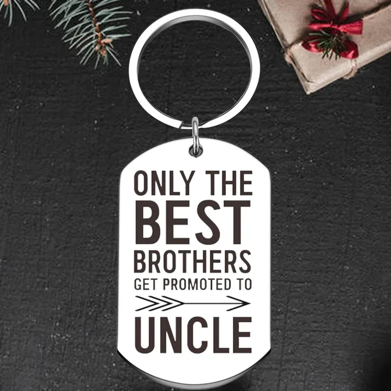 

Cute Uncle Nephew Keychain Pendant Uncle Announcement Gifts Key Chains ONLY THE BEST BROTHERS PROMOTED TO UNCLE