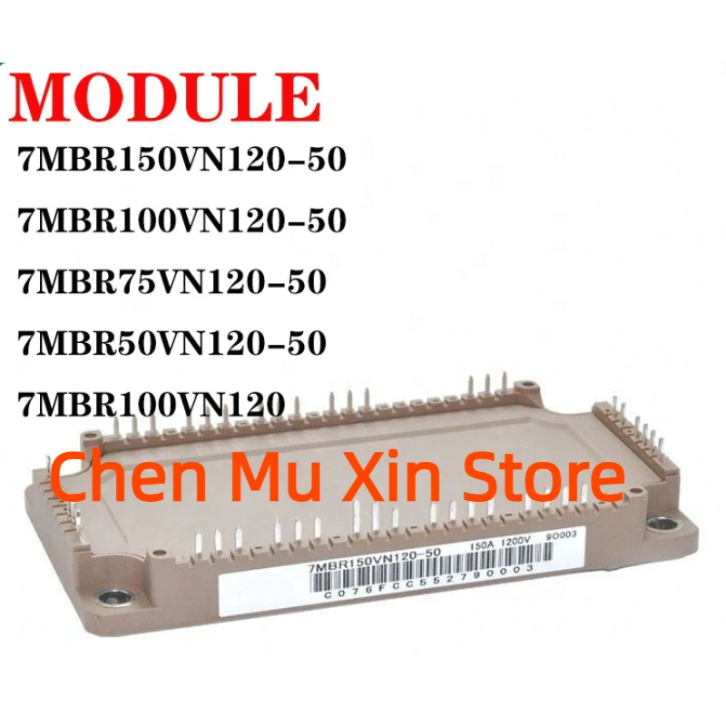 

7MBR150VN120-50 7MBR100VN120-50 7MBR75VN120-50 7MBR50VN120-50 7MBR100VN120 новый модуль в наличии