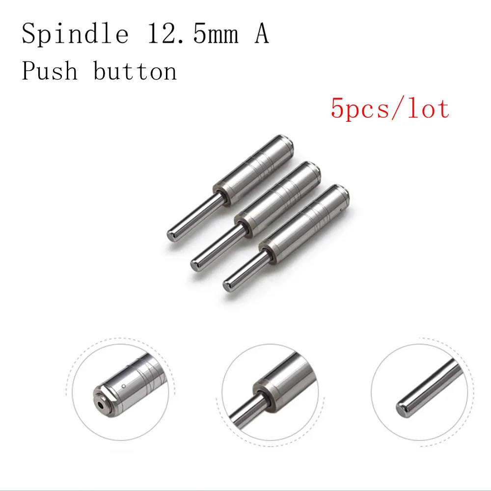 5pcs 슈퍼 품질 치과 샤프트 스핀들 크기 12.5mm A 푸시 버튼 품질 A