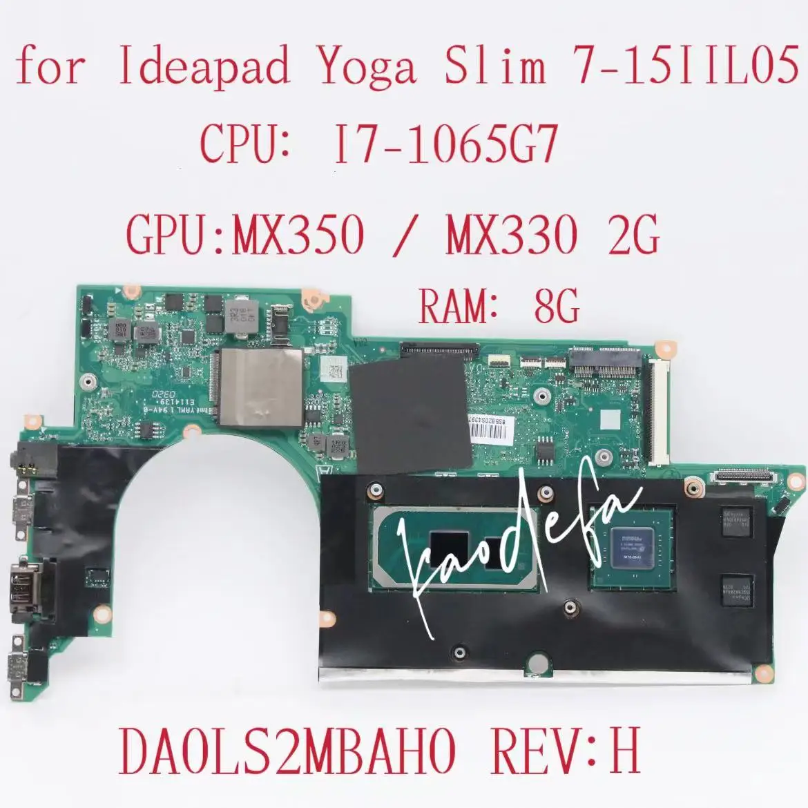 

DA0LS2MBAH0 Mainboard For Ideapad Yoga Slim 7-15IIL05 Laptop Motherboard CPU: I7-1065G7 GPU:MX350 MX330 2G RAM:8G FRU:5B20S43975