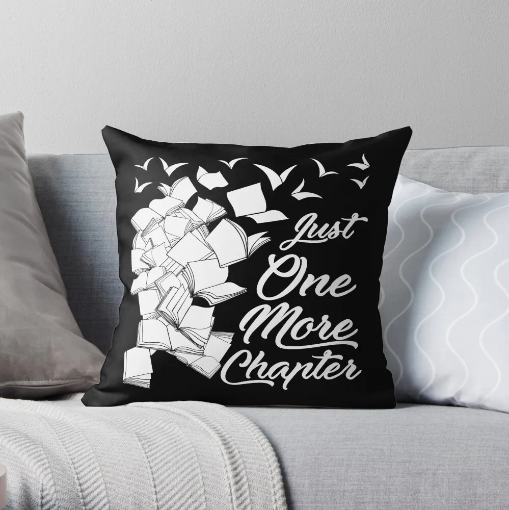JustOneMoreChapterFunnyReadingForReadersThrowPillowCustom