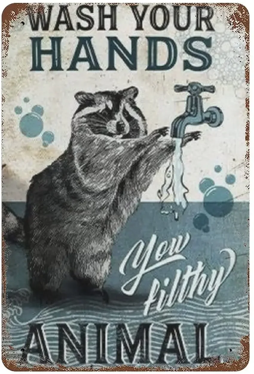 

Metal Tin Sign Retro Style Novelty Poster Iron Painting Bathroom Raccoon Wash Your Hands Your Filthy Animal Wall Decoration