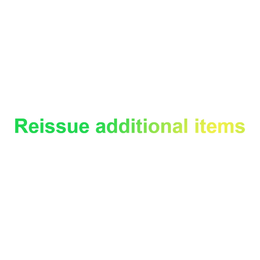 

Reissue additional items