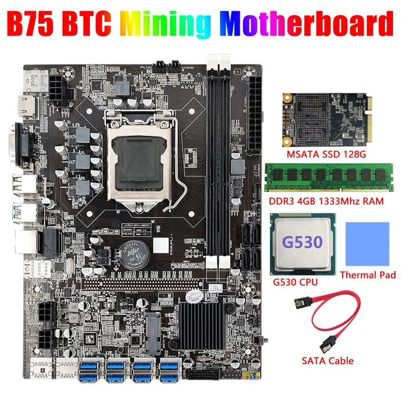 budget gaming pc motherboard B75 BTC Mining Motherboard LGA1155 8XPCIE USB3.0 G530 CPU+SATA Cable+Thermal Pad+MSATA SSD 128G+DDR3 4GB 1333Mhz RAM the motherboard