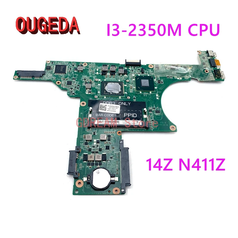 

OUGEDA CN-0CHRG4 0CHRG4 DA0R05MB8D2 For Dell Inspiron 14Z N411Z Laptop Motherboard I3-2350M CPU DDR3 MAIN BOARD full tested