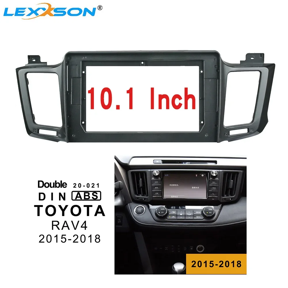 

10.1 Inch Car Fascia For Toyota RAV4 2015-2018 Panel Dash Installation Double Din Fascias Audio Fitting Adaptor Radio Frame Kits