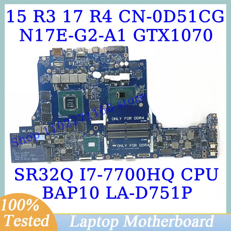 

CN-0D51CG 0D51CG D51CG For DELL 15 R3 17 R4 With SR32Q I7-7700HQ CPU LA-D751P Laptop Motherboard N17E-G2-A1 GTX1070 100% Working