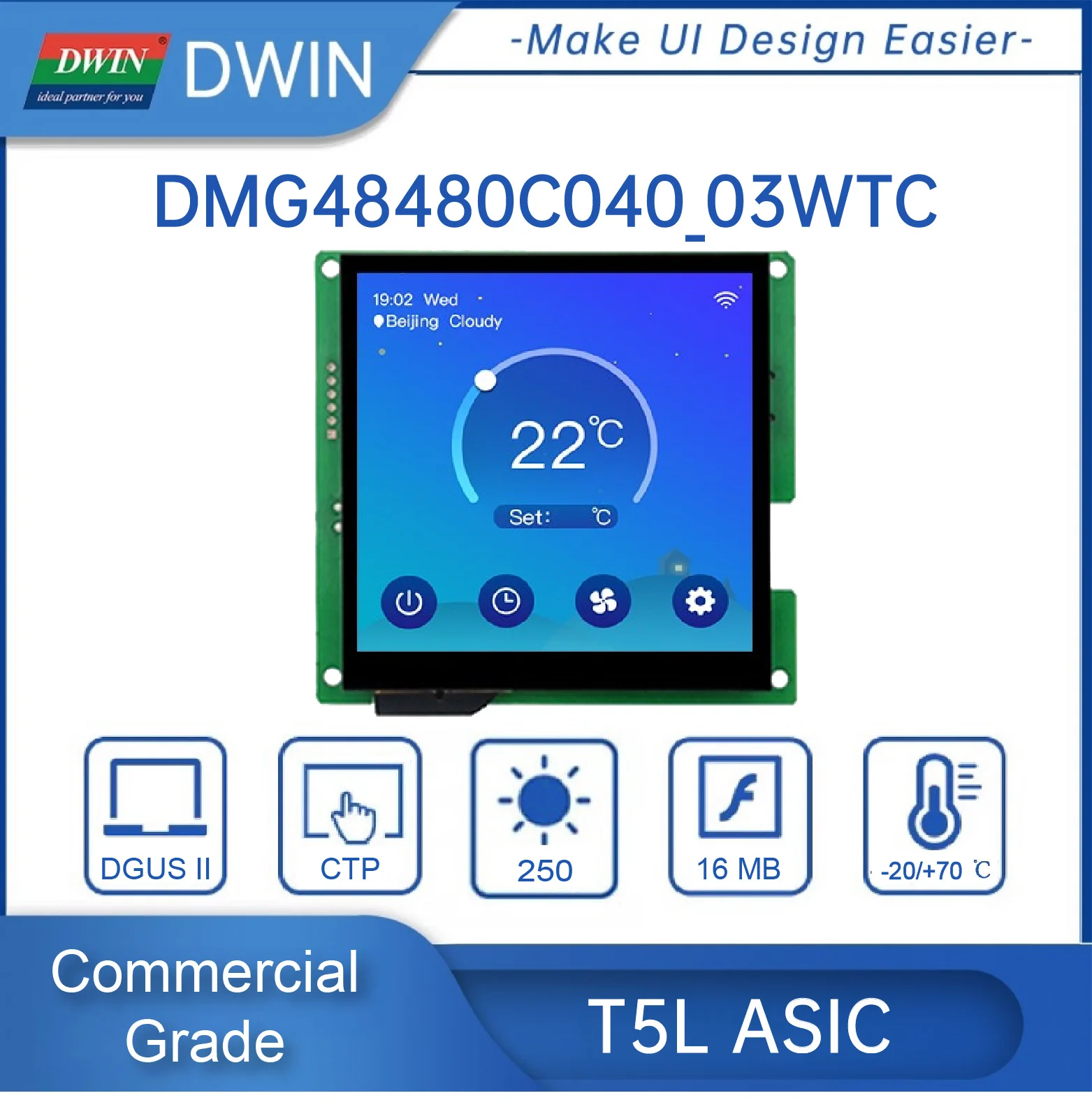 

DWIN 4 Inch 480*480 1:1 Square 16.7M Colors IPS-TFT-LCD Touch Smart Display TTL with WIFI Module 16MB Flash DMG48480C040_03W