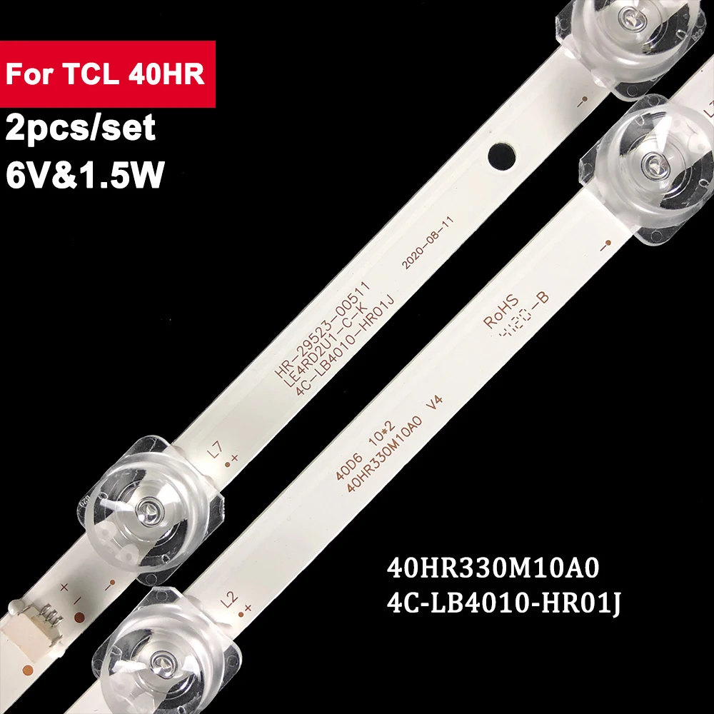 

2Pcs/set 40inch 744mm LED Backlight Strip for TCL 40HR 10LED 40S2 40S321-CA 40S325MACA 40S325LACA 40S325LAAA 40S325TACA L 40S325