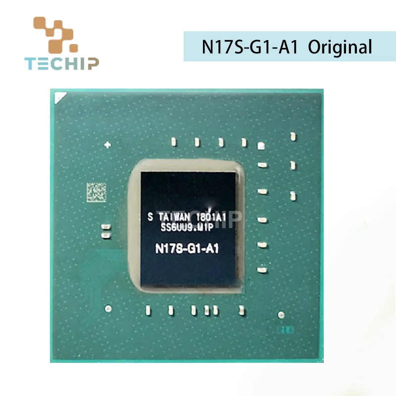 

100% New N17S-G1-A1 N17S G1 A1 BGA With Ball Chipset