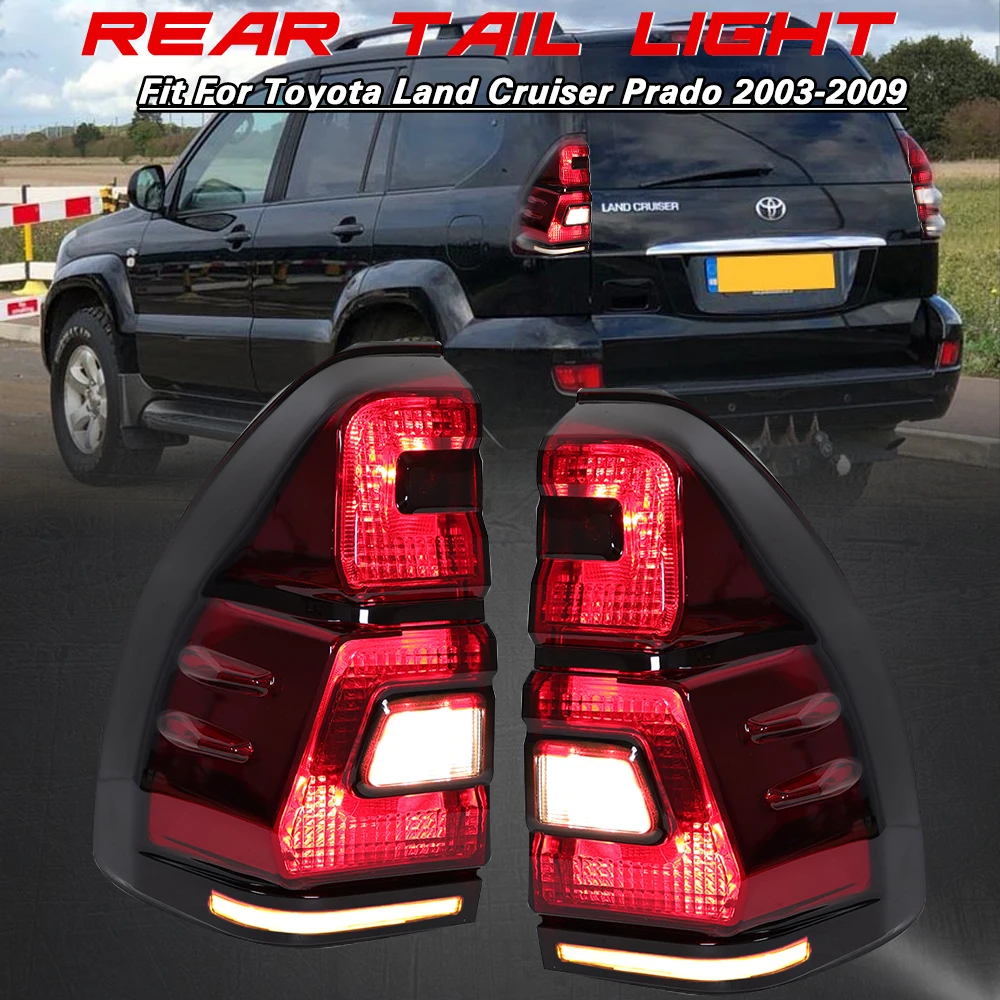 

LED Rear Tail Lights Assembly For Toyota Land Cruiser Prado RZJ120 GRJ120 KZJ120 KDJ120 2003-2009 Brake Fog Lamp Car Accessories