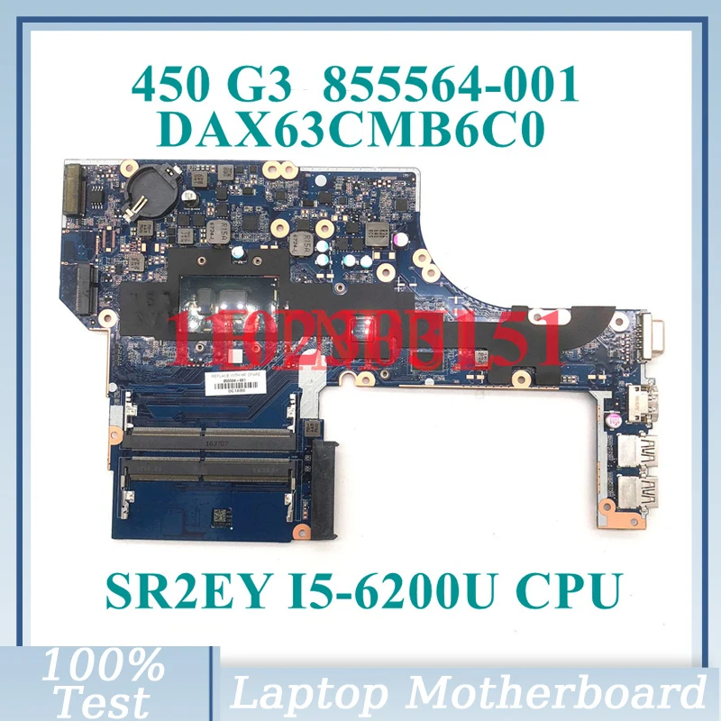 

855564-601 855564-501 855564-001 With SR2EY I5-6200U CPU DAX63CMB6C0 For HP 450 G3 Laptop Motherboard 100% Full Working Well
