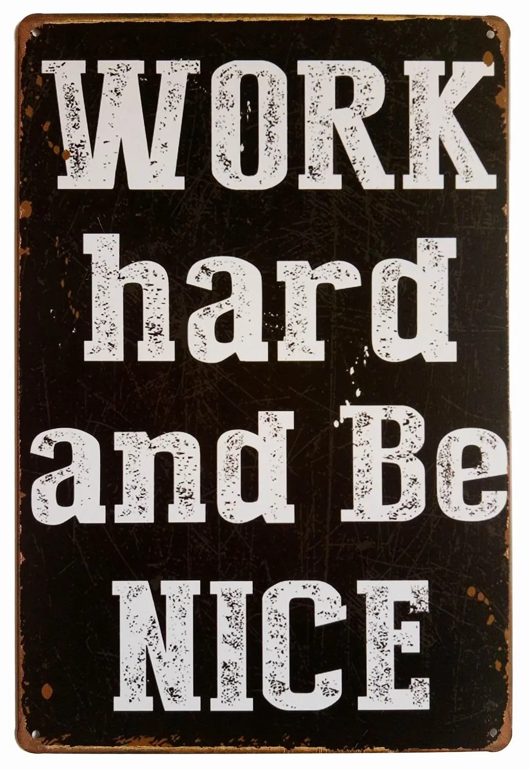 

Жестяной ретро-плакат с надписью «Work Hard and Be Nice»