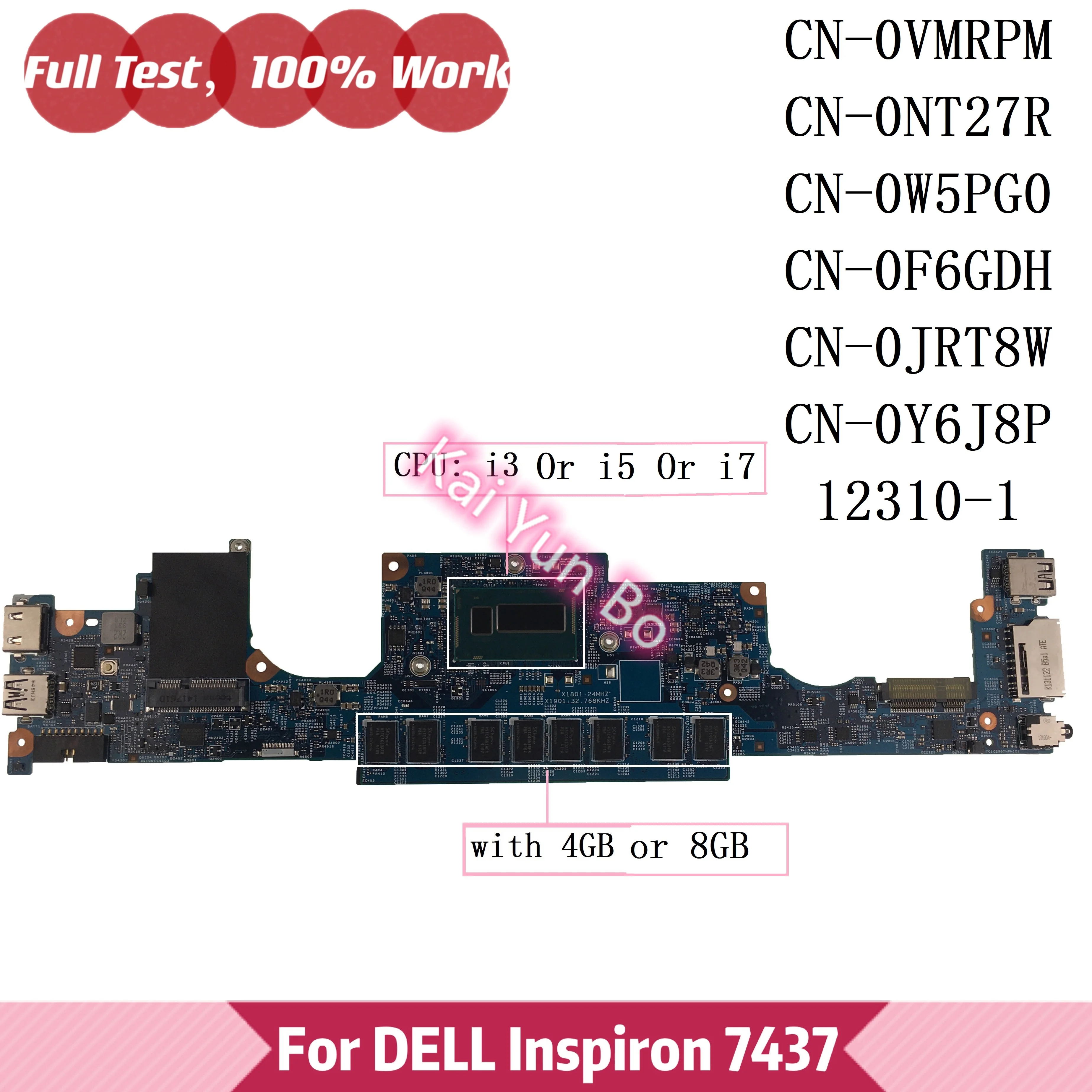 

Motherboard 0VMRPM 0NT27R 0W5PG0 12310-1 For Dell Inspiron 14 7437 Laptop Mainboard CN-0F6GDH 0JRT8W 0F6GDH 0Y6J8P w I3 I5 I7